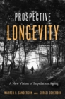 Image for Prospective Longevity: A New Vision of Population Aging