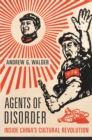 Image for Agents of Disorder: Inside China&#39;s Cultural Revolution