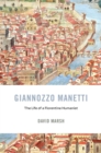 Image for Giannozzo Manetti: The Life of a Florentine Humanist
