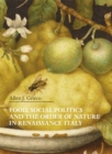 Image for Food, Social Politics and the Order of Nature in Renaissance Italy