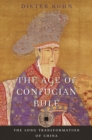 Image for Age of Confucian Rule: The Song Transformation of China