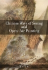 Image for Chinese Ways of Seeing and Open-Air Painting