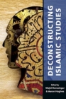 Image for Deconstructing Islamic Studies