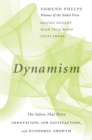 Image for Dynamism : The Values That Drive Innovation, Job Satisfaction, and Economic Growth