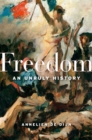 Image for Freedom: an unruly history