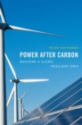 Image for Power after carbon: building a clean, resilient grid