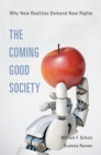 Image for The Coming Good Society: Why New Realities Demand New Rights