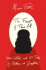 Image for The fairest of the them all: Snow White and 21 tales of mothers and daughters