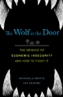 Image for The wolf at the door: the menace of economic insecurity and how to fight it
