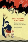 Image for Earthquake children  : building resilience from the ruins of Tokyo