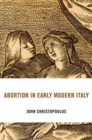 Image for Abortion in Early Modern Italy