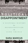 Image for Political disappointment  : a cultural history from Reconstruction to the AIDS crisis