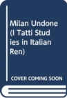 Image for Milan Undone