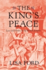 Image for The king&#39;s peace  : law and order in the British Empire