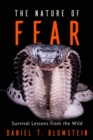 Image for The Nature of Fear: Survival Lessons from the Wild