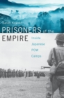 Image for Prisoners of the Empire: Inside Japanese POW Camps