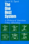 Image for The One Best System: A History of American Urban Education