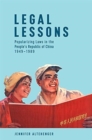 Image for Legal lessons  : popularizing laws in the People&#39;s Republic of China, 1949-1989