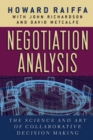Image for Negotiation analysis: the science and art of collaborative decision making