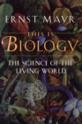 Image for This is biology: the science of the living world.