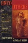 Image for Unto others: the evolution and psychology of unselfish behavior