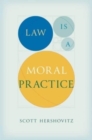 Image for Law is a moral practice
