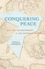 Image for Conquering Peace: From the Enlightenment to the European Union