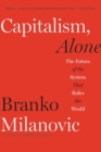 Image for Capitalism, alone  : the future of the system that rules the world
