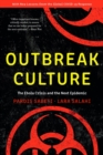 Image for Outbreak culture  : the Ebola crisis and the next epidemic