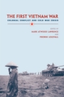 Image for The first Vietnam War: colonial conflict and Cold War crisis