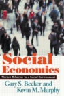 Image for Social Economics: Market Behavior in a Social Environment