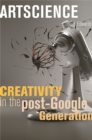 Image for Artscience: creativity in the post-Google generation