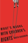 Image for What&#39;s Wrong With Children&#39;s Rights?