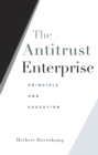 Image for Antitrust Enterprise: Principle and Execution