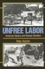Image for Unfree Labor: American Slavery and Russian Serfdom