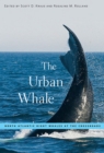 Image for The Urban Whale: North Atlantic Right Whales at the Crossroads