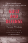 Image for Guilt and Defense: On the Legacies of National Socialism in Postwar Germany