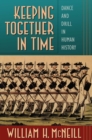 Image for Keeping Together in Time: Dance and Drill in Human History