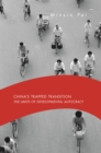 Image for China&#39;s Trapped Transition: The Limits of Developmental Autocracy