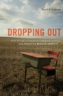 Image for Dropping Out: Why Students Drop Out of High School and What Can Be Done About It
