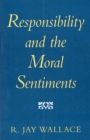 Image for Responsibility and the Moral Sentiments