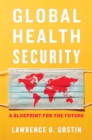 Image for Global Health Security: A Blueprint for the Future