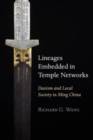 Image for Lineages embedded in temple networks  : Daoism and local society in Ming China