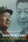 Image for Haunted by chaos  : China&#39;s grand strategy from Mao Zedong to Xi Jinping