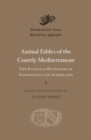 Image for Animal fables of the courtly Mediterranean  : the Eugenian recension of Stephanites and Ichnelates