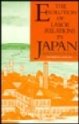 Image for The Evolution of Labor Relations in Japan : Heavy Industry, 1853–1955