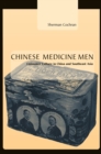 Image for Chinese Medicine Men: Consumer Culture in China and Southeast Asia
