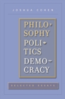 Image for Philosophy, politics, democracy: selected essays