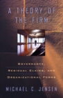 Image for A Theory of the Firm: Governance, Residual Claims, and Organizational Forms