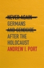 Image for Never again  : Germans and genocide after the Holocaust